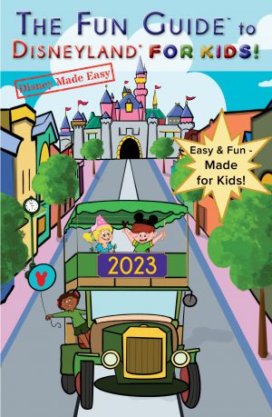 The Fun Guide to Disneyland for Kids! - New for 2023!