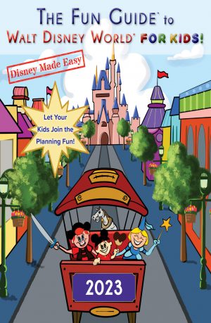 The Fun Guide to Walt Disney World for Kids! - 5th Edition New for 2023!